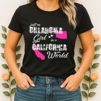 Funny Oklahoma S Just An Oklahoma Girl In A California Womens T-Shirt
