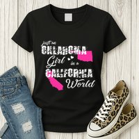 Funny Oklahoma S Just An Oklahoma Girl In A California Womens T-Shirt