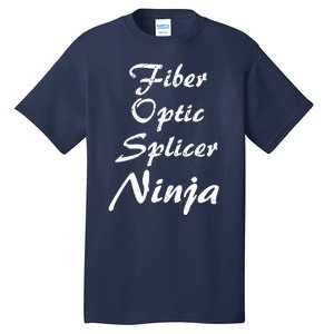 Fiber Optic Splicer Occupation Work Tall T-Shirt