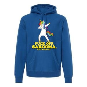 Fuck Off Sarcoma Funny Cancer Survivor Quote Unicorn Great Gift Premium Hoodie