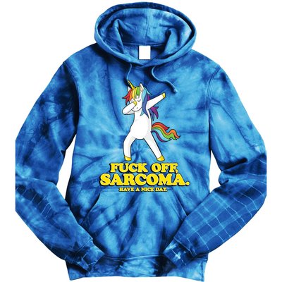 Fuck Off Sarcoma Funny Cancer Survivor Quote Unicorn Great Gift Tie Dye Hoodie