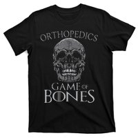 Funny Orthopedic Surgeon Game Of Bones Orthopedist Humor T-Shirt