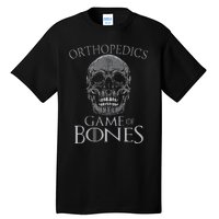 Funny Orthopedic Surgeon Game Of Bones Orthopedist Humor Tall T-Shirt