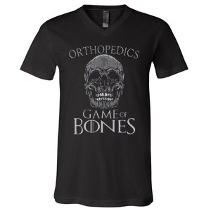 Funny Orthopedic Surgeon Game Of Bones Orthopedist Humor V-Neck T-Shirt