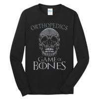 Funny Orthopedic Surgeon Game Of Bones Orthopedist Humor Tall Long Sleeve T-Shirt