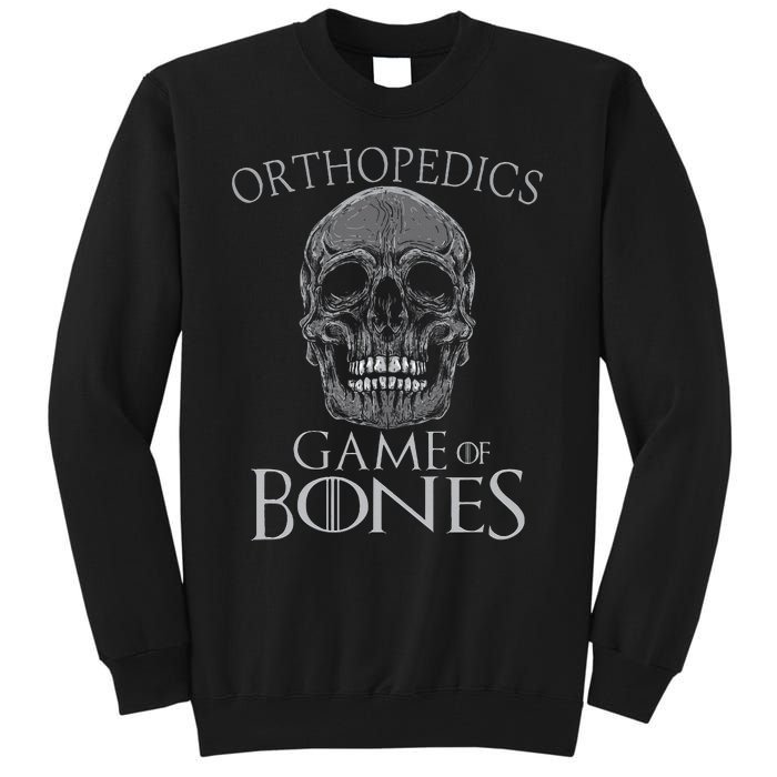 Funny Orthopedic Surgeon Game Of Bones Orthopedist Humor Tall Sweatshirt