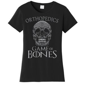 Funny Orthopedic Surgeon Game Of Bones Orthopedist Humor Women's T-Shirt