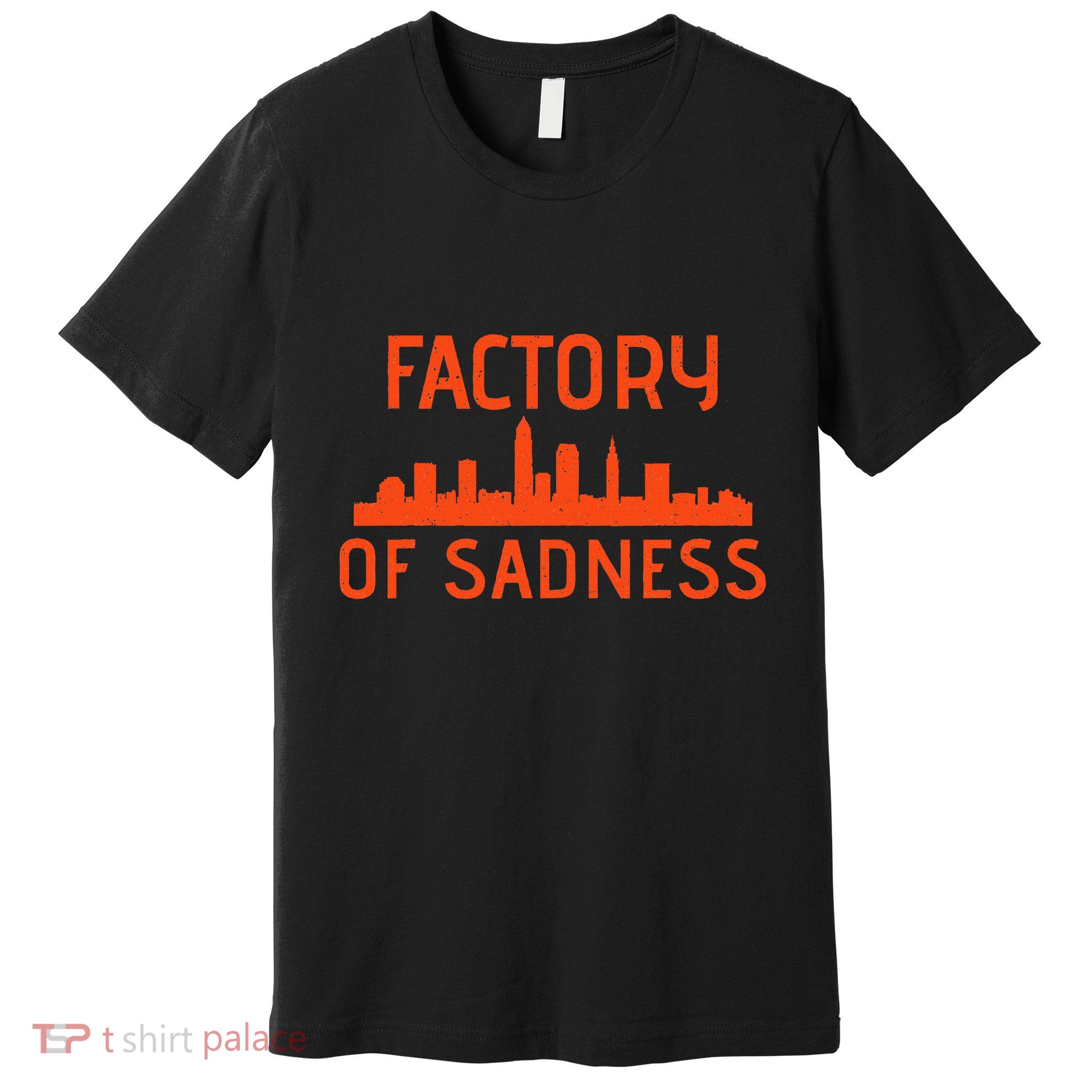 Factory Of Sadness Cleveland Ohio Premium T-Shirt
