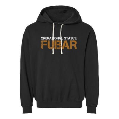 Funny Operational Status: Fubar Military Humor Garment-Dyed Fleece Hoodie