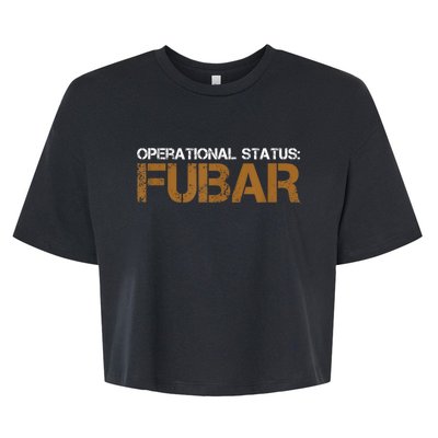 Funny Operational Status: Fubar Military Humor Bella+Canvas Jersey Crop Tee