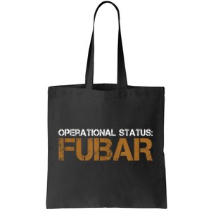 Funny Operational Status: Fubar Military Humor Tote Bag