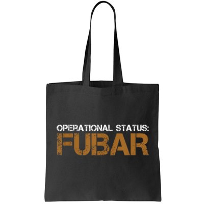 Funny Operational Status: Fubar Military Humor Tote Bag