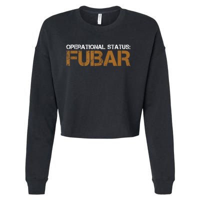 Funny Operational Status: Fubar Military Humor Cropped Pullover Crew