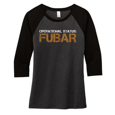 Funny Operational Status: Fubar Military Humor Women's Tri-Blend 3/4-Sleeve Raglan Shirt