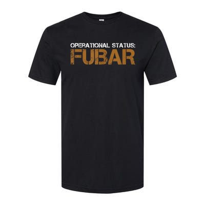 Funny Operational Status: Fubar Military Humor Softstyle CVC T-Shirt