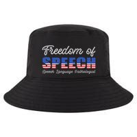 Freedom Of Speech Therapy Pathologist Slp Gift Language Cool Comfort Performance Bucket Hat