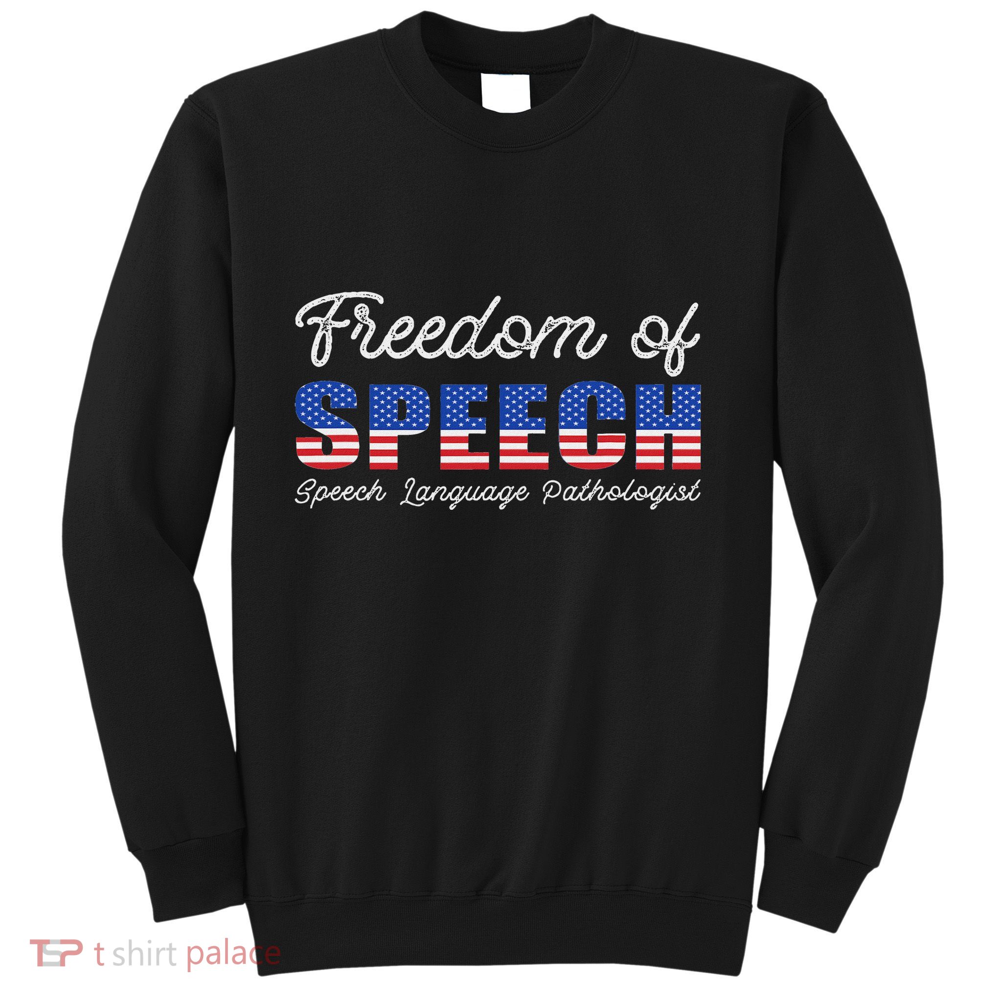 Freedom Of Speech Therapy Pathologist Slp Gift Language Sweatshirt