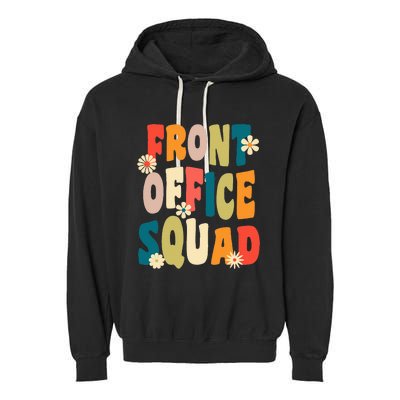 Front Office Squad Team For Administrative Assistants Garment-Dyed Fleece Hoodie