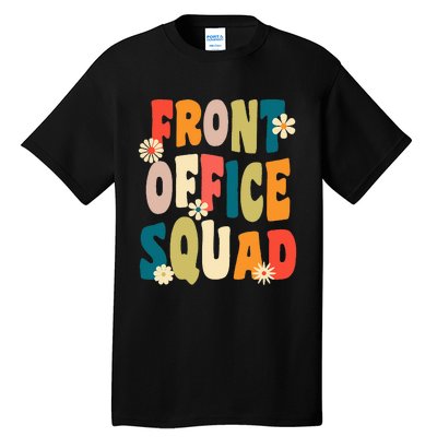 Front Office Squad Team For Administrative Assistants Tall T-Shirt