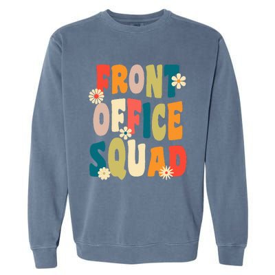 Front Office Squad Team For Administrative Assistants Garment-Dyed Sweatshirt