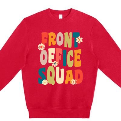 Front Office Squad Team For Administrative Assistants Premium Crewneck Sweatshirt