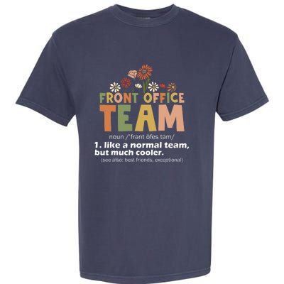 Front Office Squad Team For Administrative Assistants Garment-Dyed Heavyweight T-Shirt