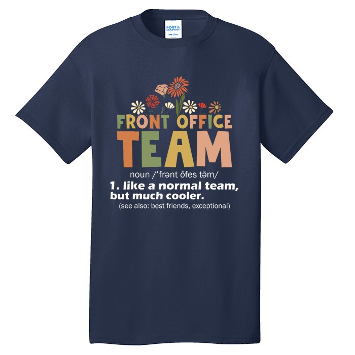 Front Office Squad Team For Administrative Assistants Tall T-Shirt