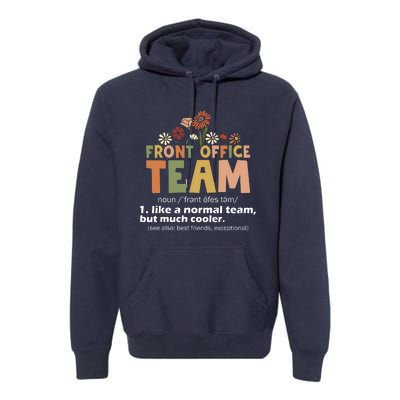 Front Office Squad Team For Administrative Assistants Premium Hoodie