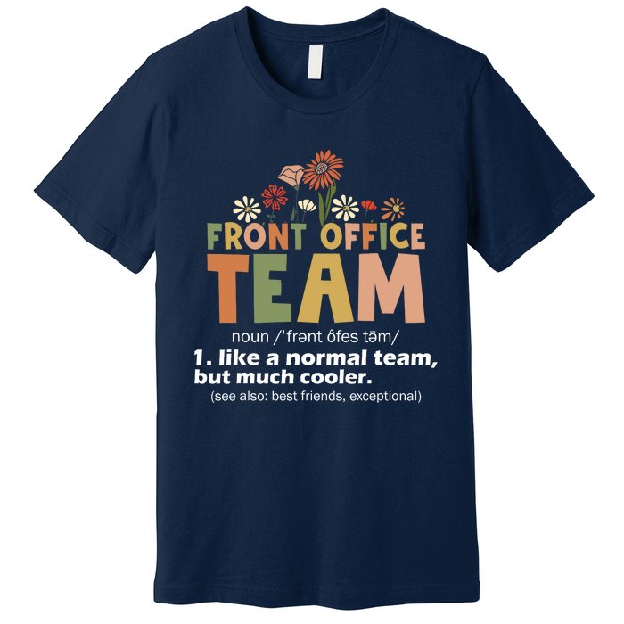 Front Office Squad Team For Administrative Assistants Premium T-Shirt