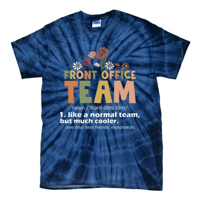 Front Office Squad Team For Administrative Assistants Tie-Dye T-Shirt