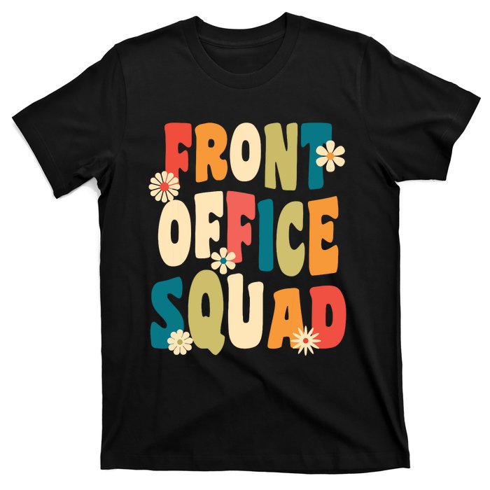 Front Office Squad Team For Administrative Assistants T-Shirt