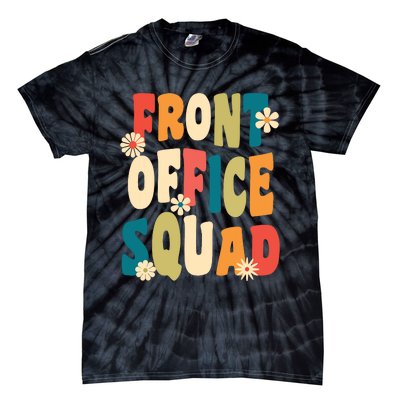 Front Office Squad Team For Administrative Assistants Tie-Dye T-Shirt