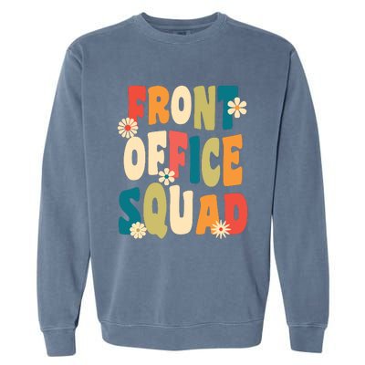 Front Office Squad Team For Administrative Assistants Garment-Dyed Sweatshirt