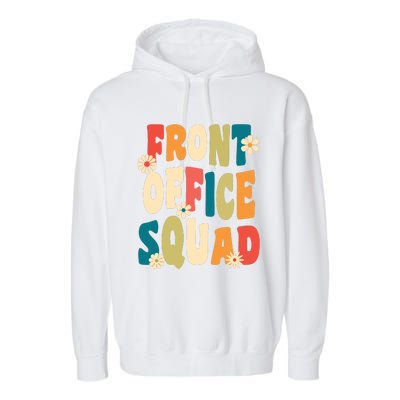 Front Office Squad Team For Administrative Assistants Garment-Dyed Fleece Hoodie