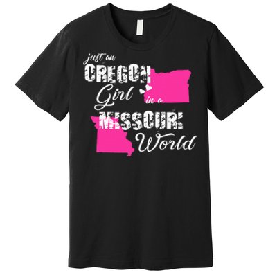 Funny Oregon Shirts Just An Oregon Girl In A Missouri Premium T-Shirt