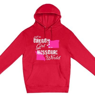 Funny Oregon Shirts Just An Oregon Girl In A Missouri Premium Pullover Hoodie