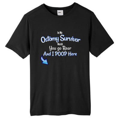 Funny Ostomy Survivor I Poop Here Stoma Bag Colon Cancer Gift Tall Fusion ChromaSoft Performance T-Shirt