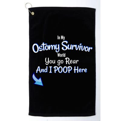 Funny Ostomy Survivor I Poop Here Stoma Bag Colon Cancer Gift Platinum Collection Golf Towel