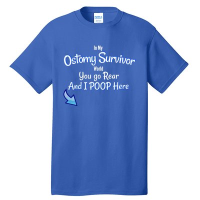 Funny Ostomy Survivor I Poop Here Stoma Bag Colon Cancer Gift Tall T-Shirt