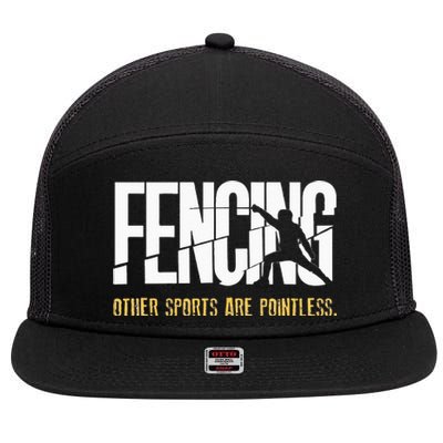 Fencing Other Sports Are Pointless Fencer Epee Fencing 7 Panel Mesh Trucker Snapback Hat