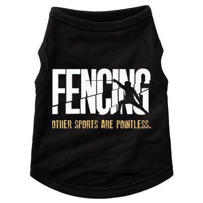 Fencing Other Sports Are Pointless Fencer Epee Fencing Doggie Tank