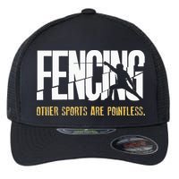 Fencing Other Sports Are Pointless Fencer Epee Fencing Flexfit Unipanel Trucker Cap