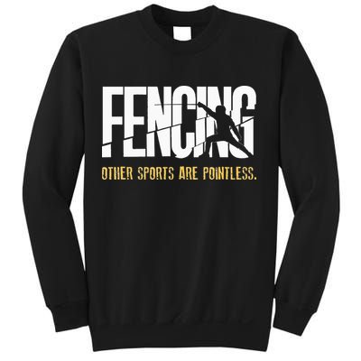 Fencing Other Sports Are Pointless Fencer Epee Fencing Sweatshirt