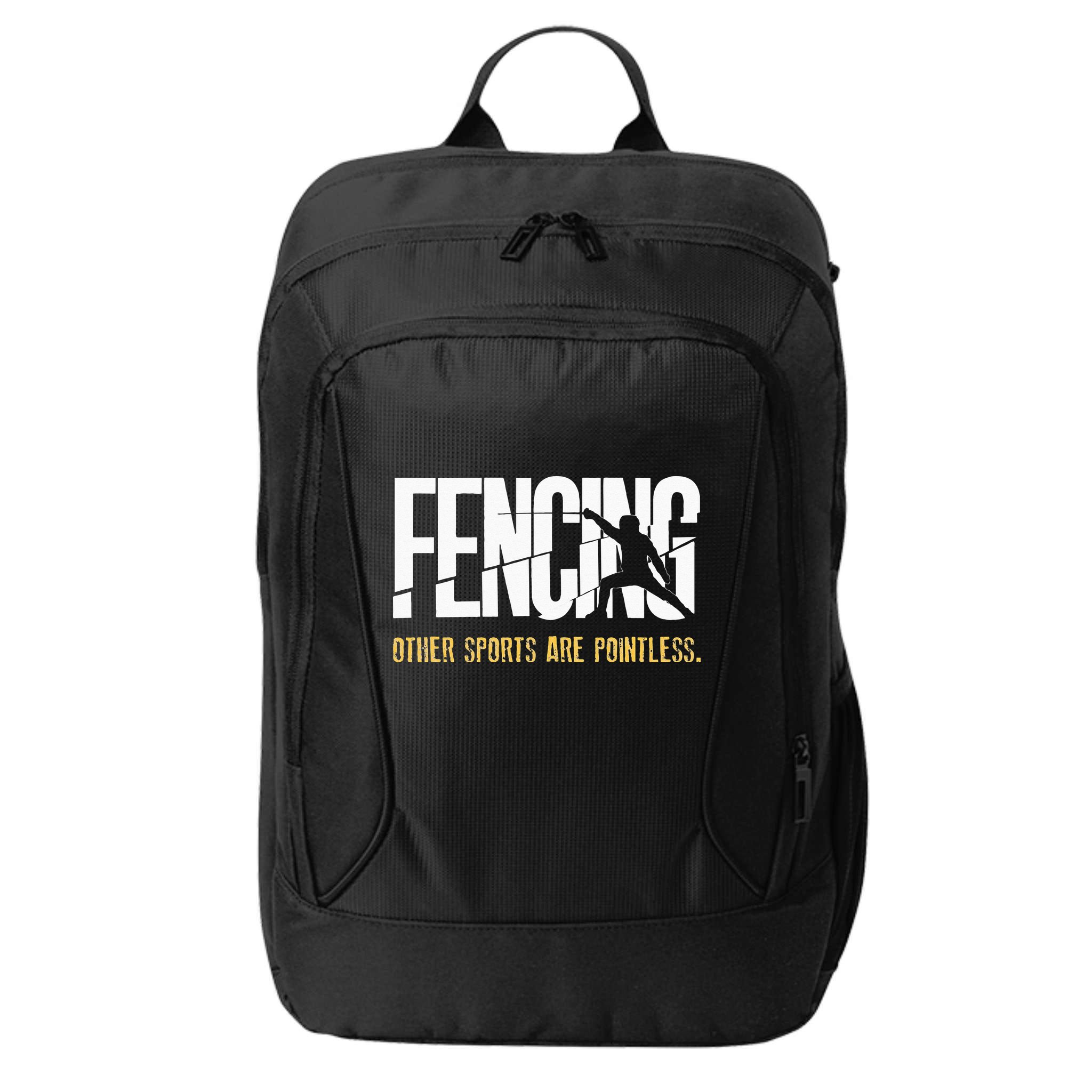 Fencing Other Sports Are Pointless Fencer Epee Fencing City Backpack