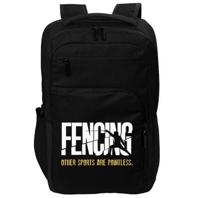 Fencing Other Sports Are Pointless Fencer Epee Fencing Impact Tech Backpack