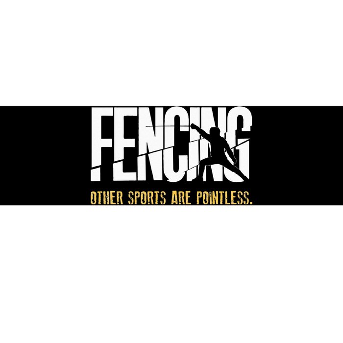 Fencing Other Sports Are Pointless Fencer Epee Fencing Bumper Sticker