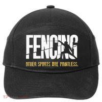 Fencing Other Sports Are Pointless Fencer Epee Fencing 7-Panel Snapback Hat