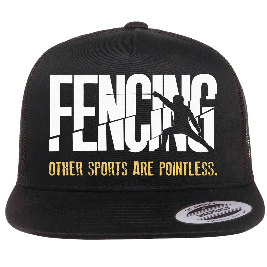 Fencing Other Sports Are Pointless Fencer Epee Fencing Flat Bill Trucker Hat
