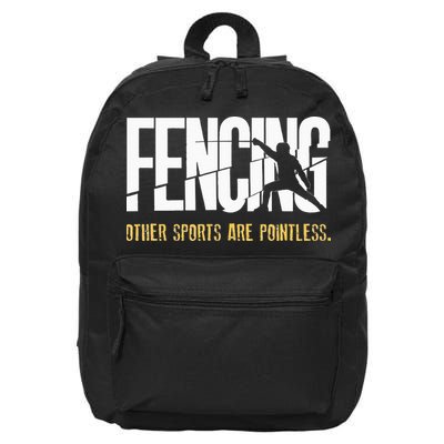 Fencing Other Sports Are Pointless Fencer Epee Fencing 16 in Basic Backpack