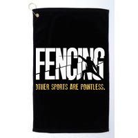 Fencing Other Sports Are Pointless Fencer Epee Fencing Golf Towel